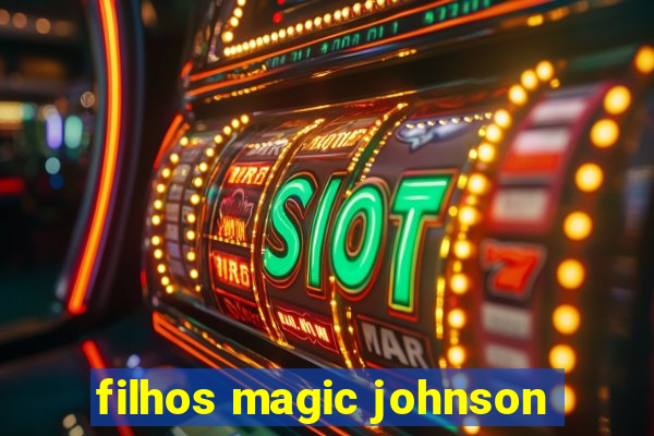 filhos magic johnson